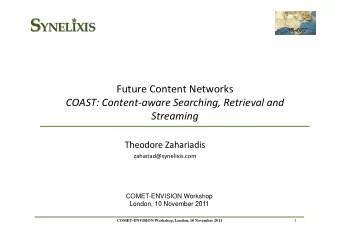 S  *  *  YNELIXIS  COAST  COAST  COAST  COAST Future Content Networks COAST: Content  aware