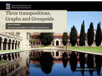 Graphs and Groupoids  CHERYL E PRAEGER  CENTRE FOR THE MATHEMATICS OF SYMMETRY AND COMPUTATION