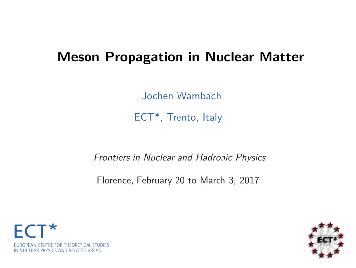 meson propagation in nuclear matter