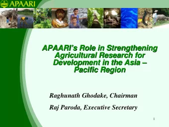 APAARIs Role in Strengthening  Role in Strengthening  APAARIs  Agricultural Research for