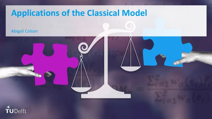 applications of the classical model
