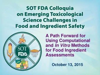 A Path Forward for  Using Computational and In Vitro Methods  for Food Ingredient  Assessments