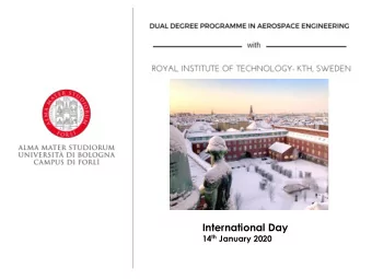 International Day 14 th January 2020  Dual Degree programme   A Dual Degree is an integrated