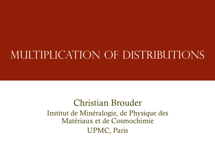 multiplication of distributions christian brouder