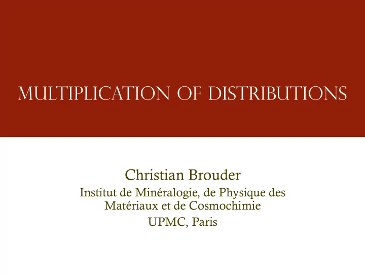 multiplication of distributions christian brouder