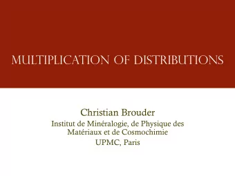 Multiplication of Distributions  Christian Brouder  Institut de Minralogie, de Physique des