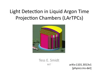 Light  Detec*on  in  Liquid  Argon  Time    Projec*on  Chambers  (LArTPCs)