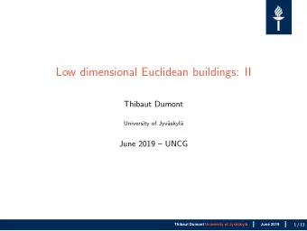 Low dimensional Euclidean buildings: II  Thibaut Dumont  University of Jyv  askyl  a  June 2019