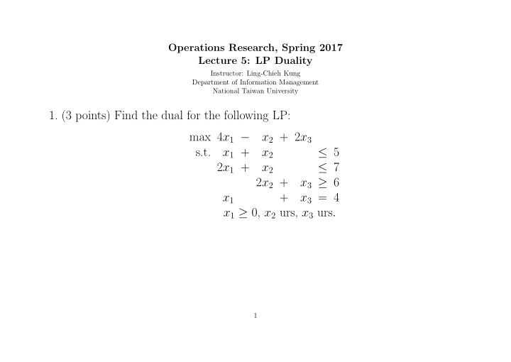 1 3 points find the dual for the following lp 4 x 1 max