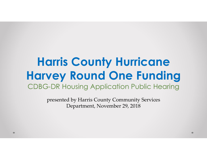 harris county hurricane harvey round one funding
