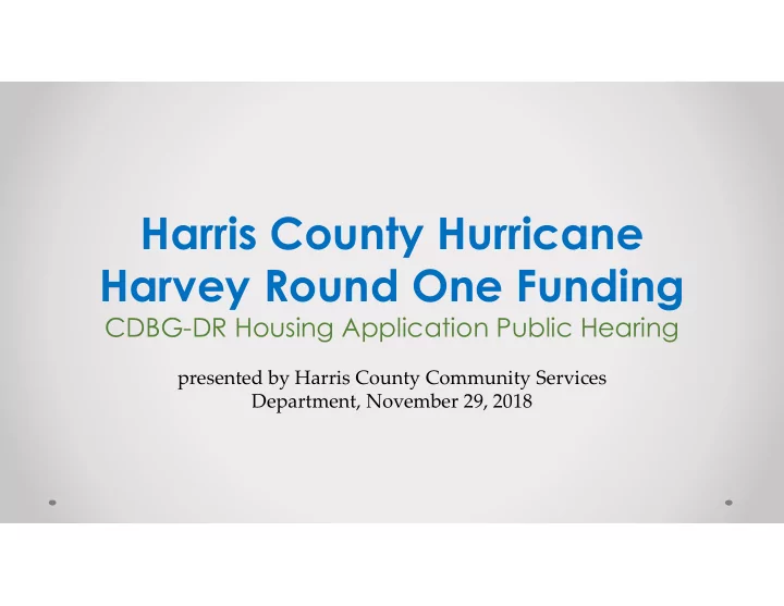harris county hurricane harvey round one funding