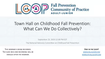 Town Hall on Childhood Fall Prevention:  What Can We Do Collectively?  September 23, 2020 12:00 PM