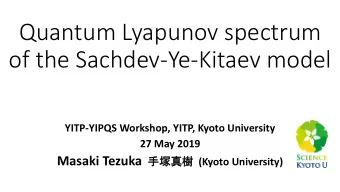 Quantum Lyapunov spectrum  of the Sachdev-Ye-Kitaev model  YITP-YIPQS Workshop, YITP, Kyoto