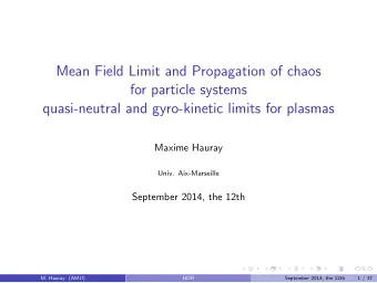 Mean Field Limit and Propagation of chaos  for particle systems  quasi-neutral and gyro-kinetic