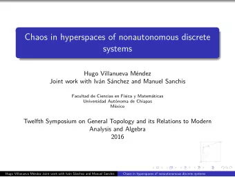 Chaos in hyperspaces of nonautonomous discrete  systems  Hugo Villanueva Mndez  Joint work with