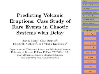 Predicting Volcanic  How to Detect Delay . . .  Eruptions: Case Study of  Lets Apply This to . .