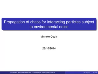 Propagation of chaos for interacting particles subject  to environmental noise  Michele Coghi