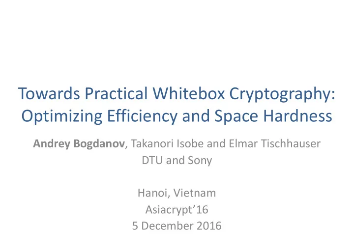 towards practical whitebox cryptography optimizing