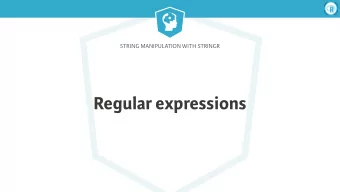 Regular expressions  String Manipulation with stringr  Regular expressions   A language for