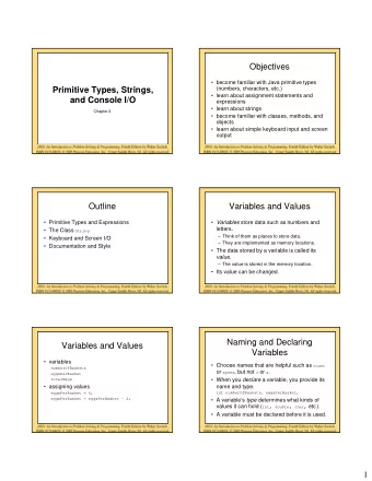 Objectives   become familiar with Java primitive types  Primitive Types, Strings,  (numbers,