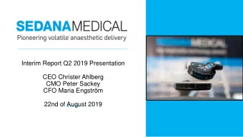 CMO Peter Sackey  CFO Maria Engstrm  22nd of August 2019  Disclaimer  Forward-looking statements
