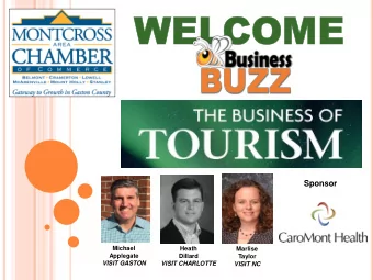 WEL  WELCOM  COME  Sponsor  Michael  Heath  Marlise  Applegate  Dillard  Taylor  VISIT GASTON