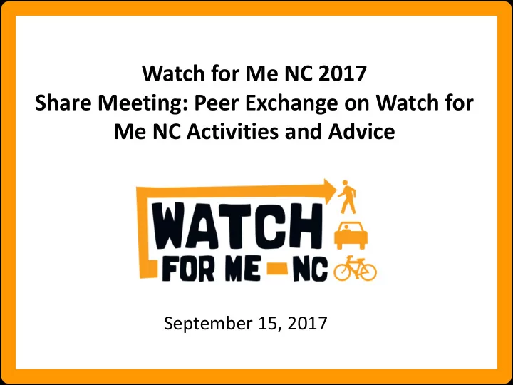 watch for me nc 2017 share meeting peer exchange on watch