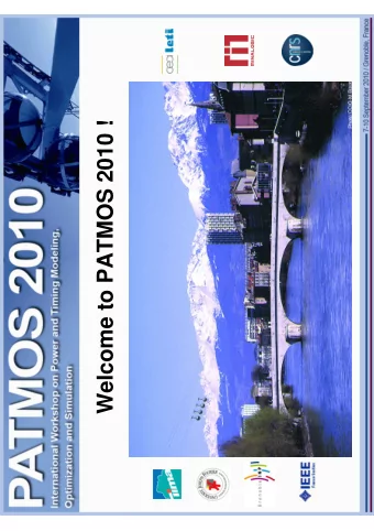 Welcome to PATMOS 2010 !  Opening Session  Wednesday, September 8  Gilles SICARD  TIMA Lab. Joseph