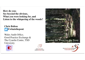 How do you;  See beyond the obvious,  What you were looking for, and  Listen to the whispering of