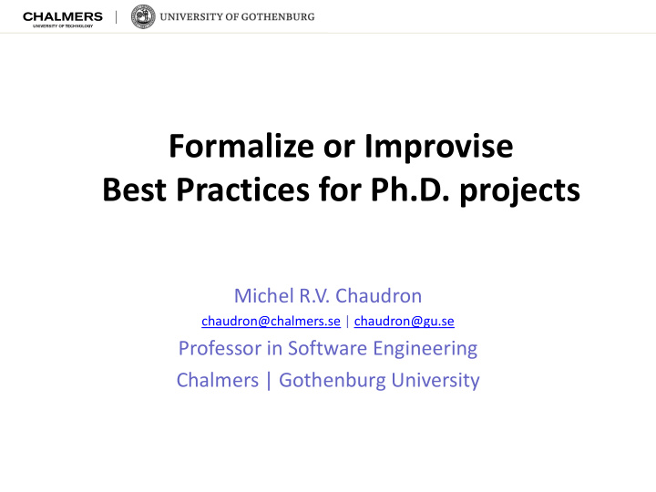 formalize or improvise best practices for ph d projects