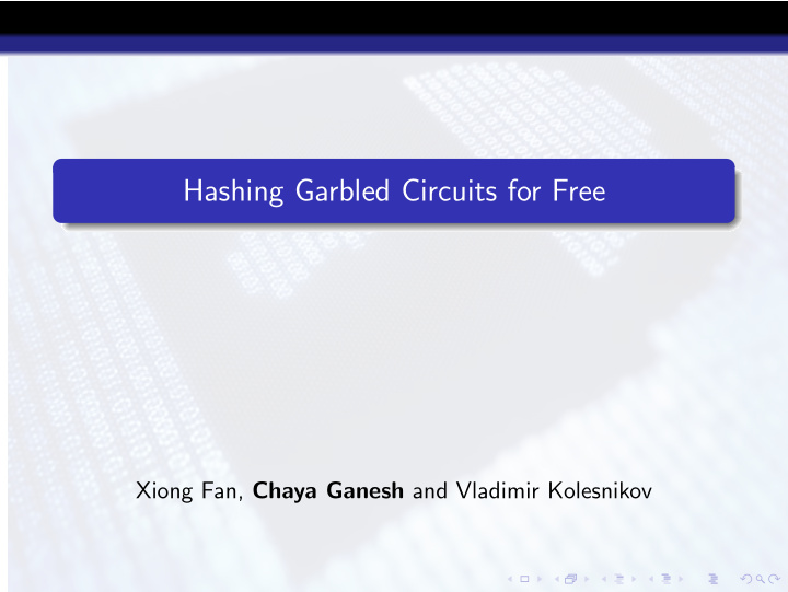 hashing garbled circuits for free