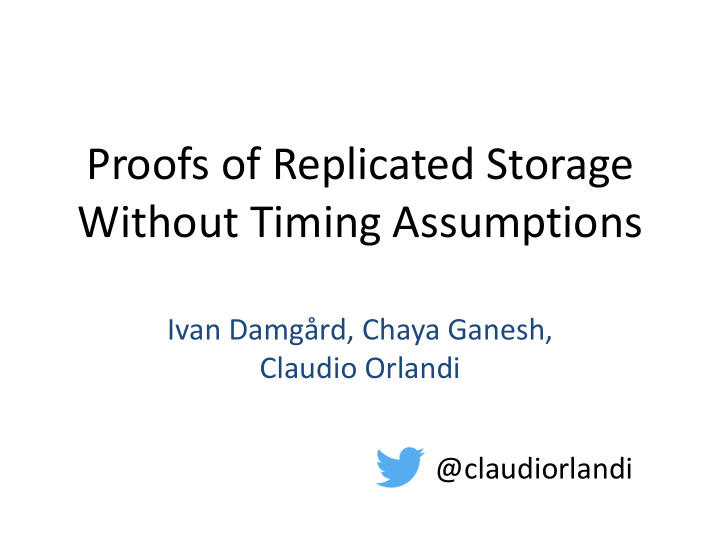 proofs of replicated storage without timing assumptions