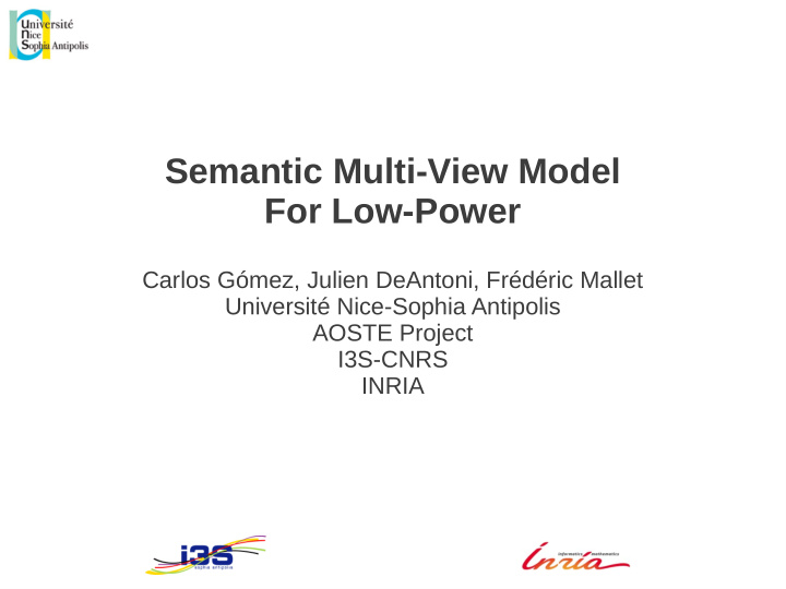 semantic multi view model for low power