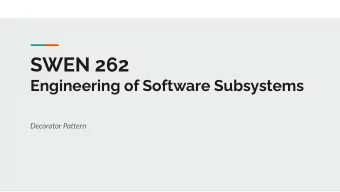 SWEN 262  Engineering of Software Subsystems  Decorator Pattern  Pizza POS System  1.  The Point of