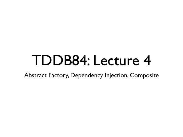 tddb84 lecture 4