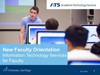 New Faculty Orientation  Information Technology Services  for Faculty  1  8-21-2018  Welcome to USD