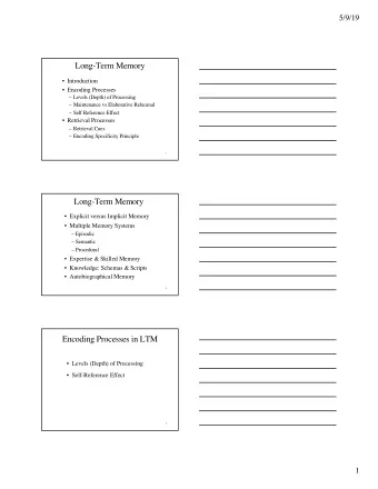 Long-Term Memory   Introduction   Encoding Processes   Levels (Depth) of Processing