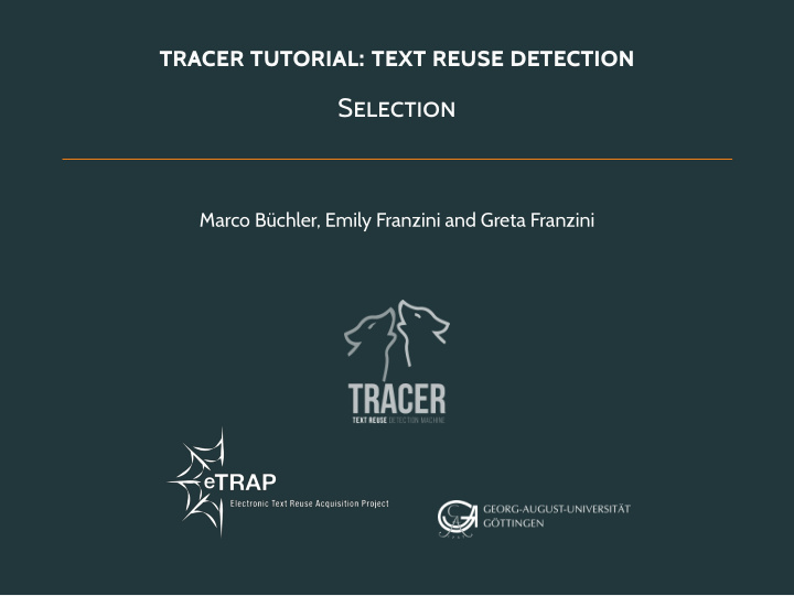 tracer tutorial text reuse detection selection