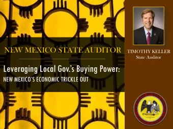 Leveraging Local Gov.s Buying Power:  NEW MEXICOS ECONOMIC TRICKLE OUT  OFFICE OF THE STATE