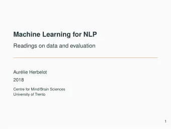 Machine Learning for NLP  Readings on data and evaluation  Aurlie Herbelot  2018  Centre for