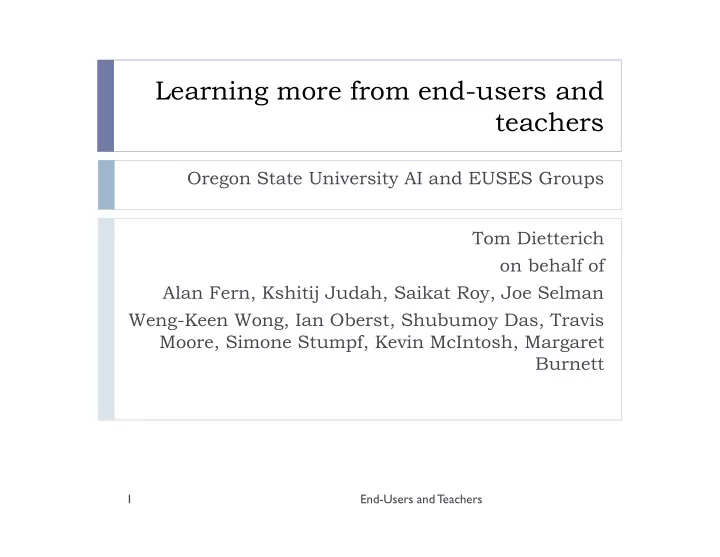 learning more from end users and teachers