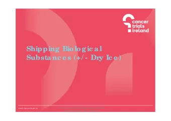 Shipping  Biolog ic a l  Substa nc e s (+/ - Dry Ic e ) Cancer Trials Ireland Training Course