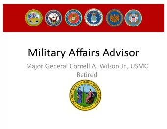 Military  Affairs  Advisor      Major  General  Cornell  A.  Wilson