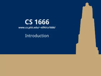 CS 1666  www.cs.pitt.edu/~nlf4/cs1666/  Introduction  Meta-notes  These notes are intended for use