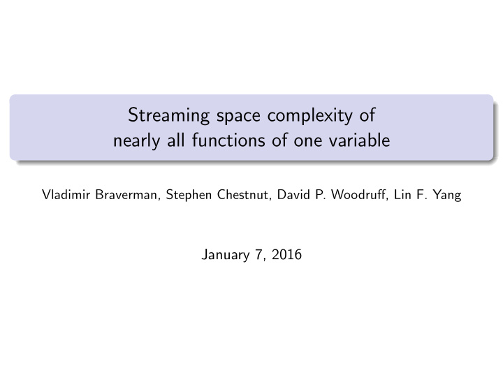 streaming space complexity of nearly all functions of one