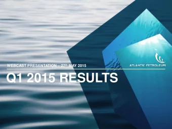 Q1 2015 RESULTS  DISCLAIMER  This presentation includes statements regarding future results,
