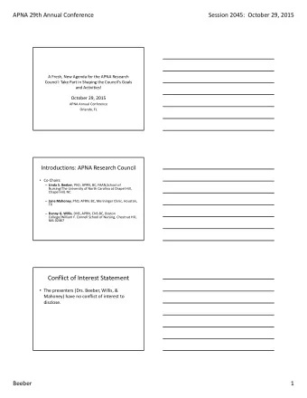 Conflict of Interest Statement  The presenters (Drs. Beeber, Willis, &amp; Mahoney) have no