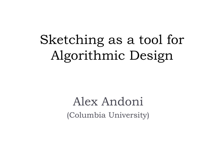 sketching as a tool for algorithmic design