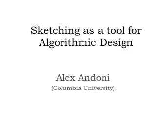 Sketching as a tool for  Algorithmic Design  Alex Andoni  (Columbia University)  Find similar pairs