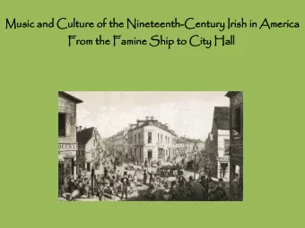 Music  ic an  and  d Cult  ltur  ure  e of the  e Nin  ineteen  enth-Cen  entury  y Ir  Iris  ish